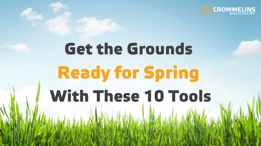 Text: Get the Grounds Ready for Spring with These 10 Tools